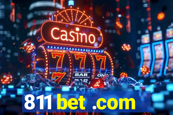 811 bet .com